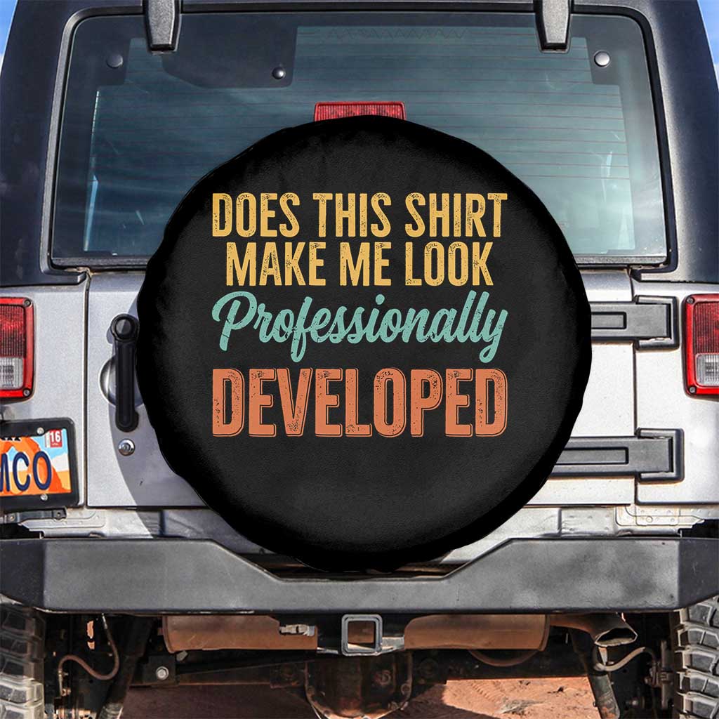 Does This Shirt Make Me Look Professionally Developed Spare Tire Cover Retro 70s Cursive Funny Professional Development Workplace Humor