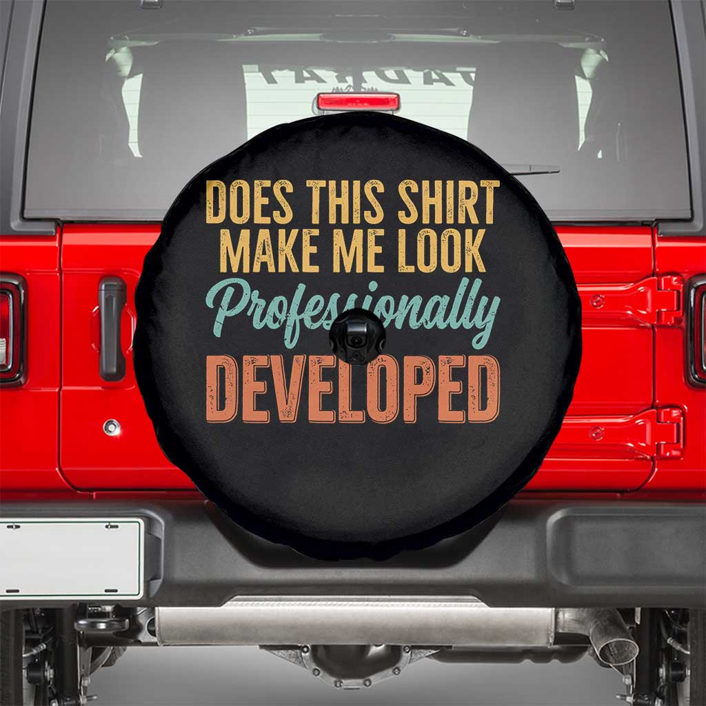 Does This Shirt Make Me Look Professionally Developed Spare Tire Cover Retro 70s Cursive Funny Professional Development Workplace Humor
