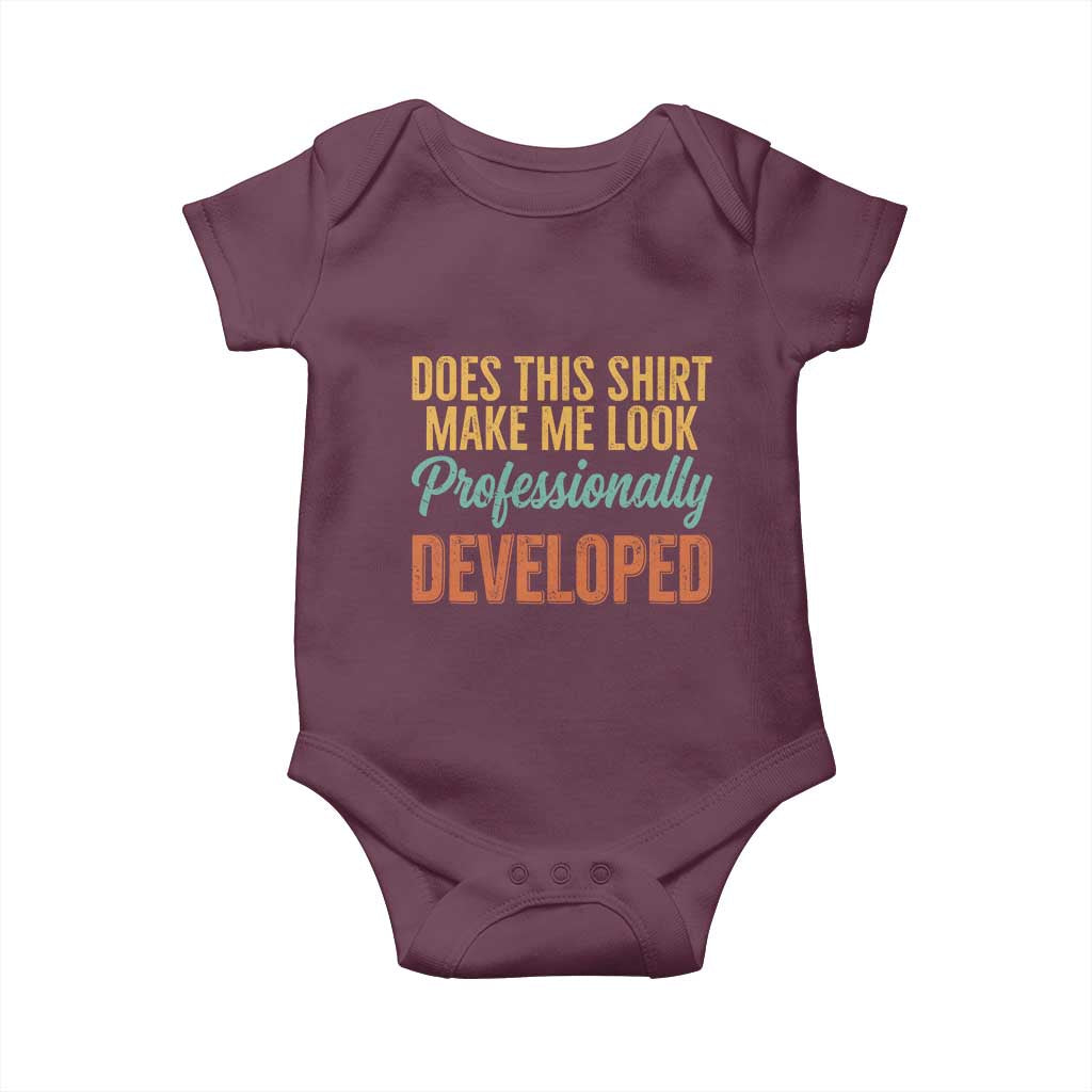 Does This Shirt Make Me Look Professionally Developed Baby Onesie Retro 70s Cursive Funny Professional Development Workplace Humor
