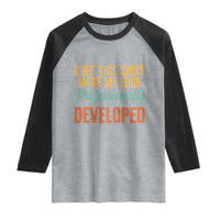 Does This Shirt Make Me Look Professionally Developed Raglan Shirt Retro 70s Cursive Funny Professional Development Workplace Humor