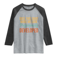 Does This Shirt Make Me Look Professionally Developed Raglan Shirt Retro 70s Cursive Funny Professional Development Workplace Humor
