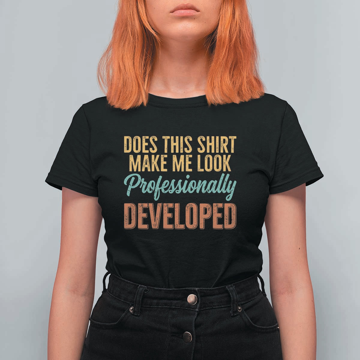 Does This Shirt Make Me Look Professionally Developed T Shirt For Women Retro 70s Cursive Funny Professional Development Workplace Humor