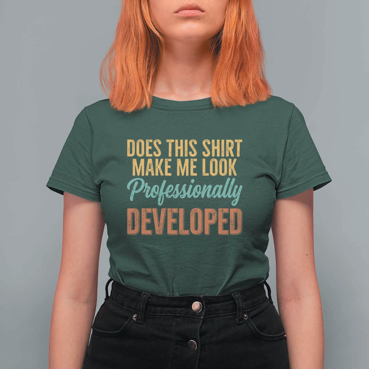 Does This Shirt Make Me Look Professionally Developed T Shirt For Women Retro 70s Cursive Funny Professional Development Workplace Humor