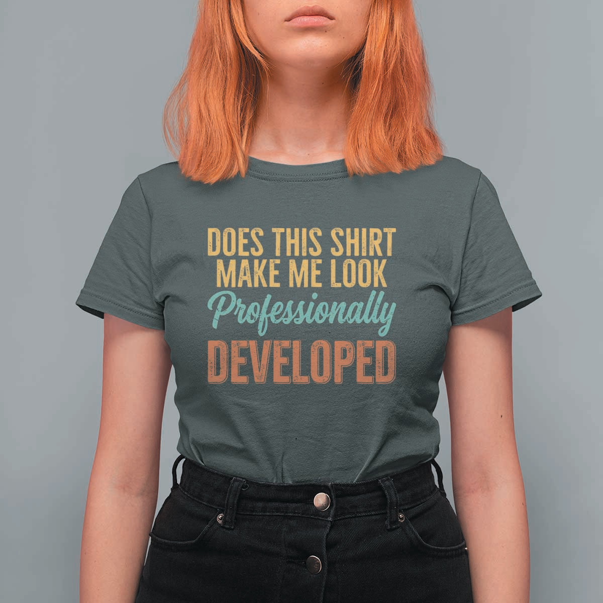 Does This Shirt Make Me Look Professionally Developed T Shirt For Women Retro 70s Cursive Funny Professional Development Workplace Humor