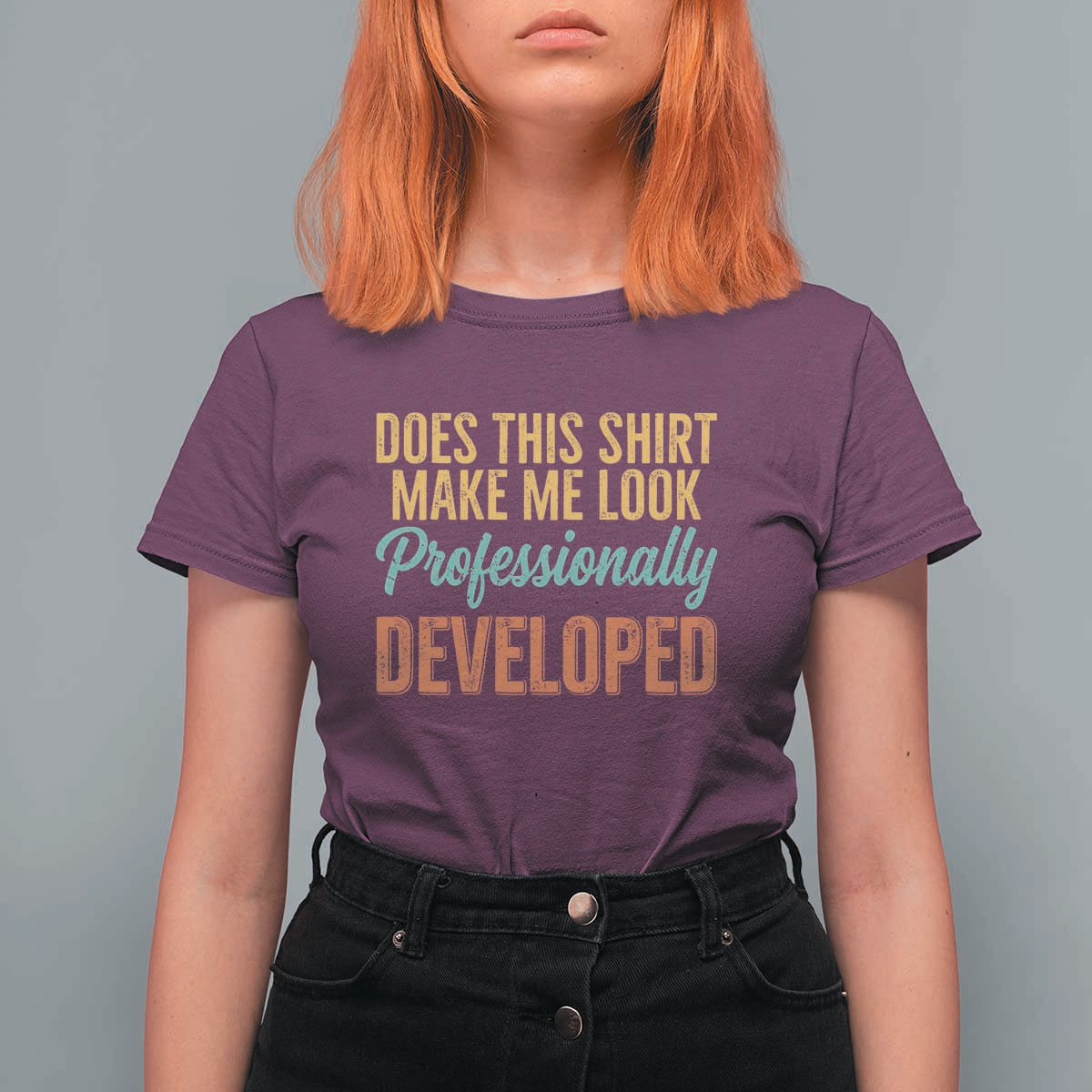 Does This Shirt Make Me Look Professionally Developed T Shirt For Women Retro 70s Cursive Funny Professional Development Workplace Humor