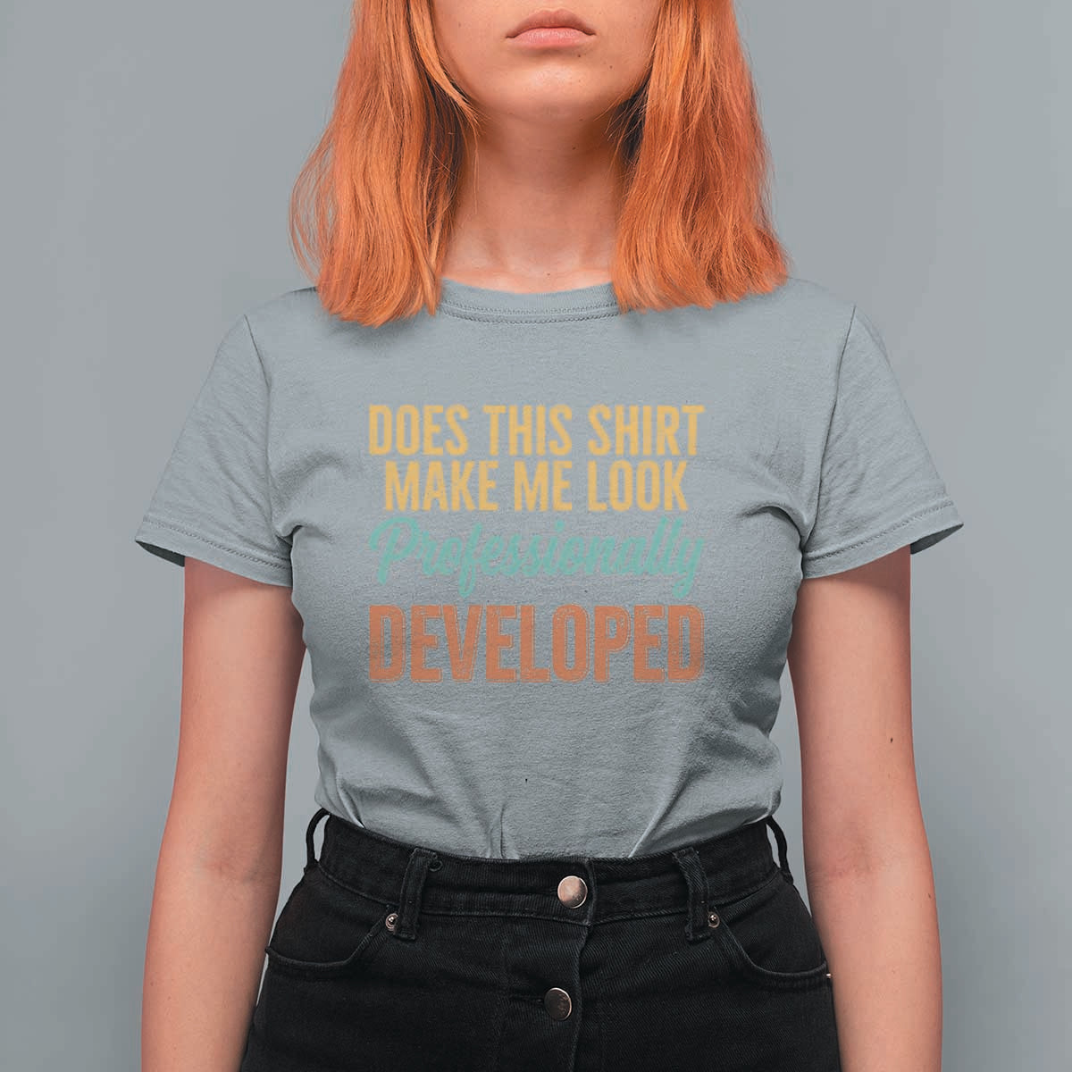Does This Shirt Make Me Look Professionally Developed T Shirt For Women Retro 70s Cursive Funny Professional Development Workplace Humor