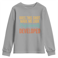 Does This Shirt Make Me Look Professionally Developed Youth Sweatshirt Retro 70s Cursive Funny Professional Development Workplace Humor