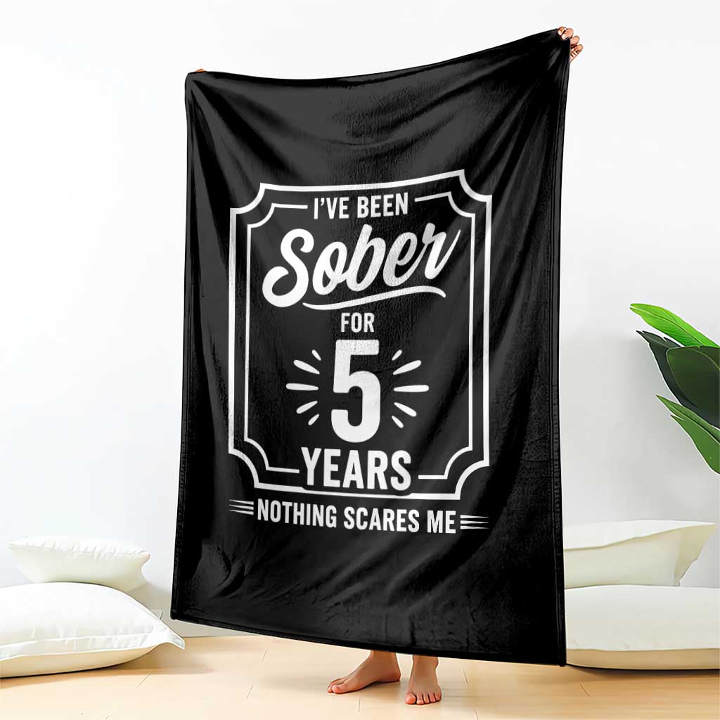 Funny 5 Year Sobriety Milestone Vintage Anniversary Badge Throw Blanket I Have Been Sober For 5 Years Nothing Scares Me