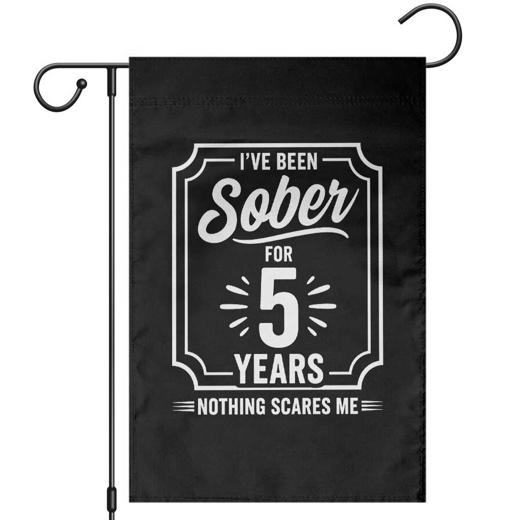 Funny 5 Year Sobriety Milestone Vintage Anniversary Badge Garden Flag I Have Been Sober For 5 Years Nothing Scares Me