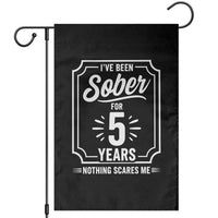 Funny 5 Year Sobriety Milestone Vintage Anniversary Badge Garden Flag I Have Been Sober For 5 Years Nothing Scares Me