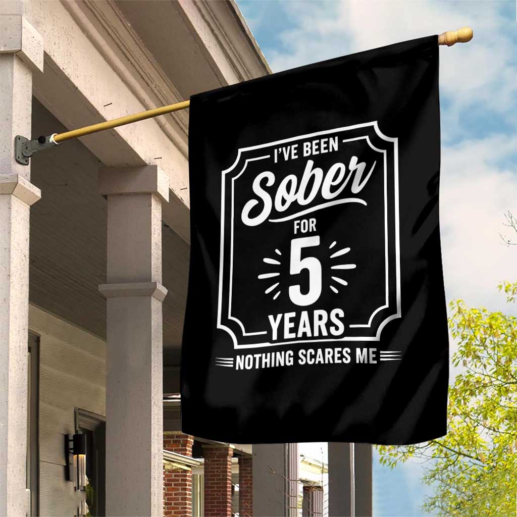 Funny 5 Year Sobriety Milestone Vintage Anniversary Badge Garden Flag I Have Been Sober For 5 Years Nothing Scares Me