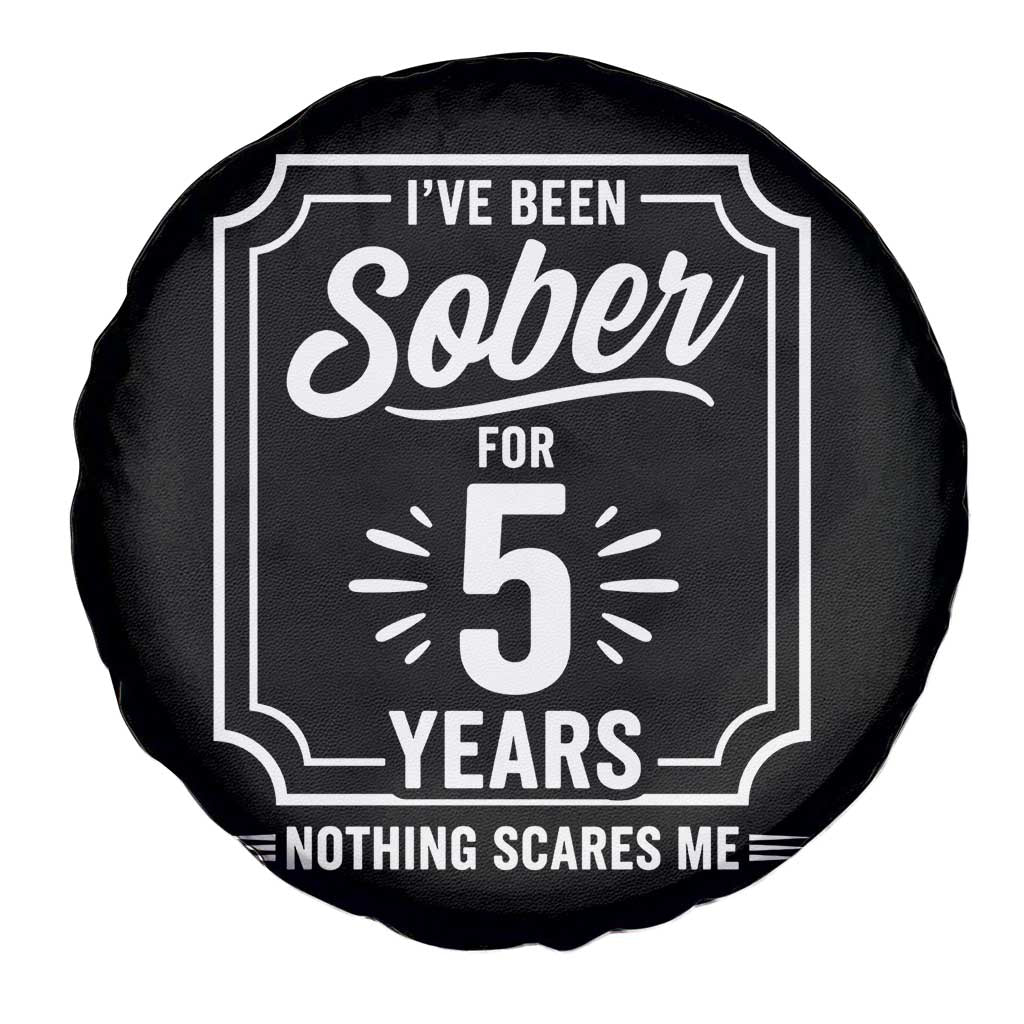 Funny 5 Year Sobriety Milestone Vintage Anniversary Badge Spare Tire Cover I Have Been Sober For 5 Years Nothing Scares Me