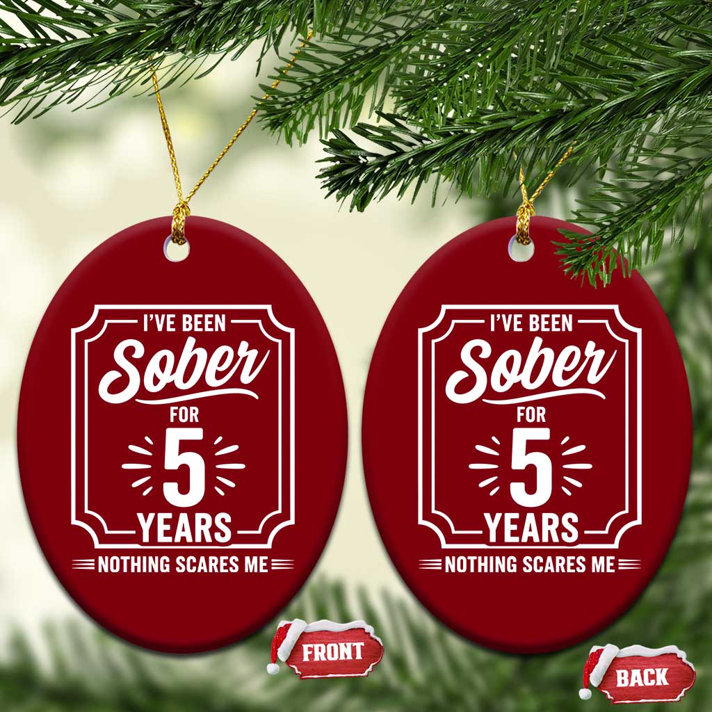 Funny 5 Year Sobriety Milestone Vintage Anniversary Badge Ceramic Ornament I Have Been Sober For 5 Years Nothing Scares Me