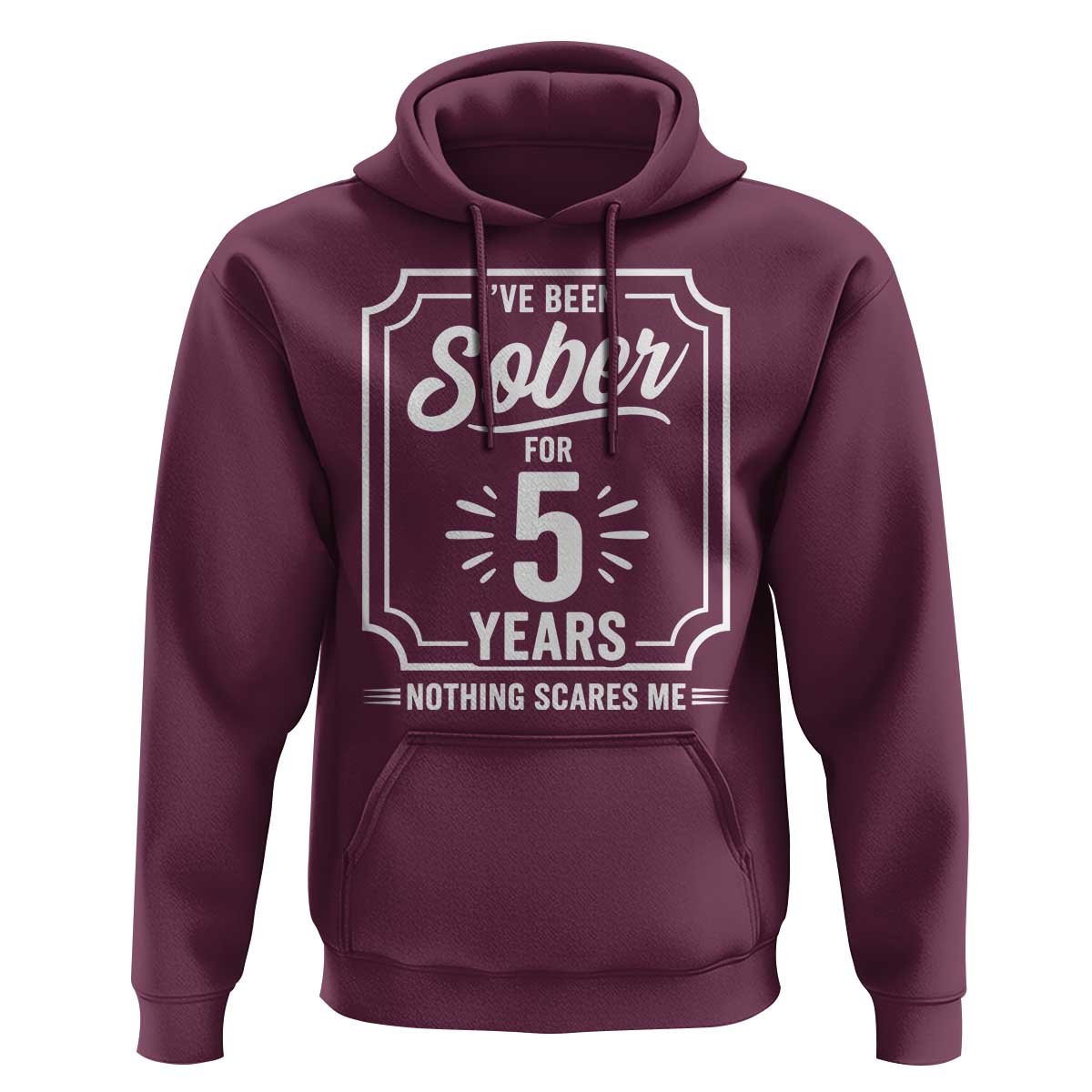 Funny 5 Year Sobriety Milestone Vintage Anniversary Badge Hoodie I Have Been Sober For 5 Years Nothing Scares Me