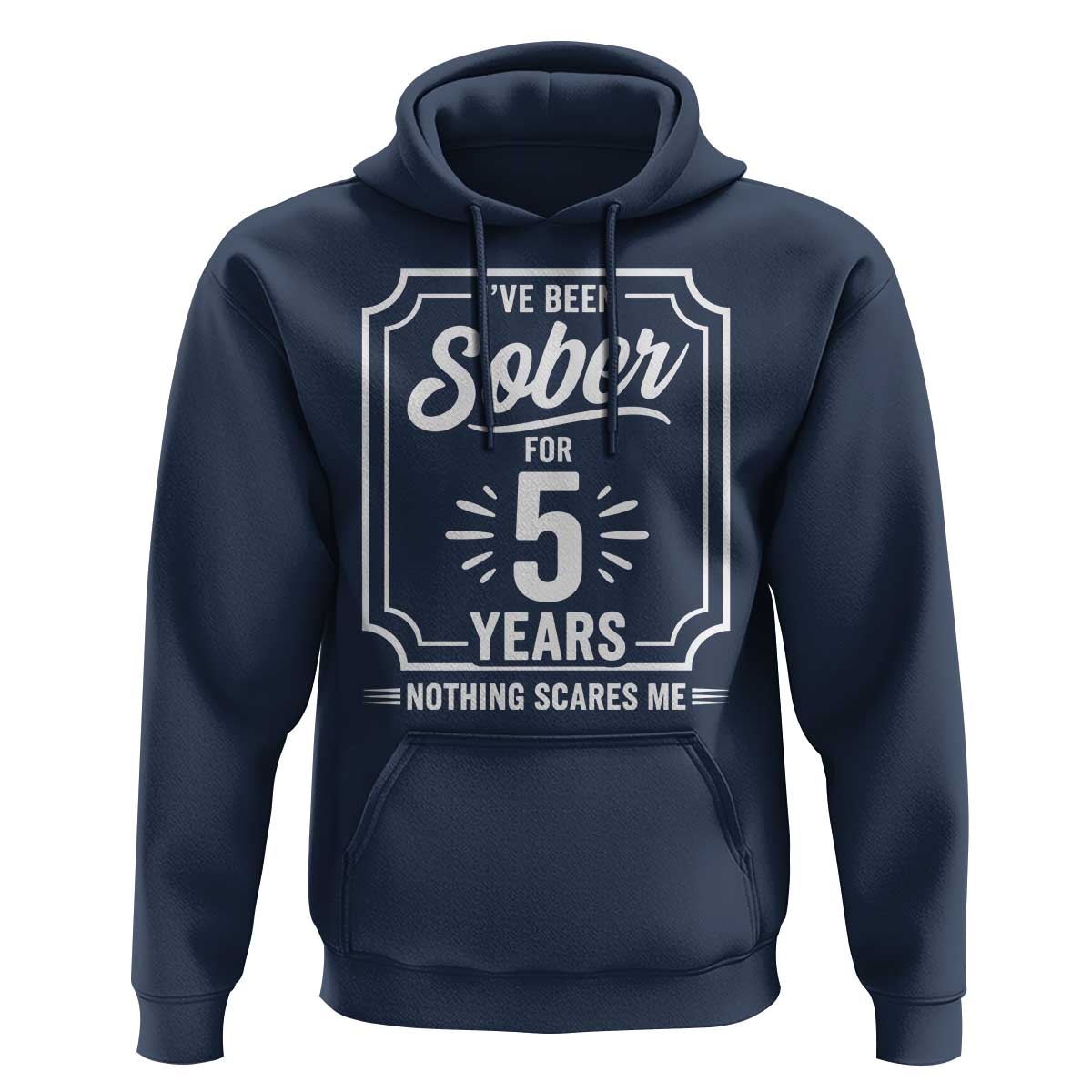 Funny 5 Year Sobriety Milestone Vintage Anniversary Badge Hoodie I Have Been Sober For 5 Years Nothing Scares Me