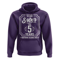 Funny 5 Year Sobriety Milestone Vintage Anniversary Badge Hoodie I Have Been Sober For 5 Years Nothing Scares Me