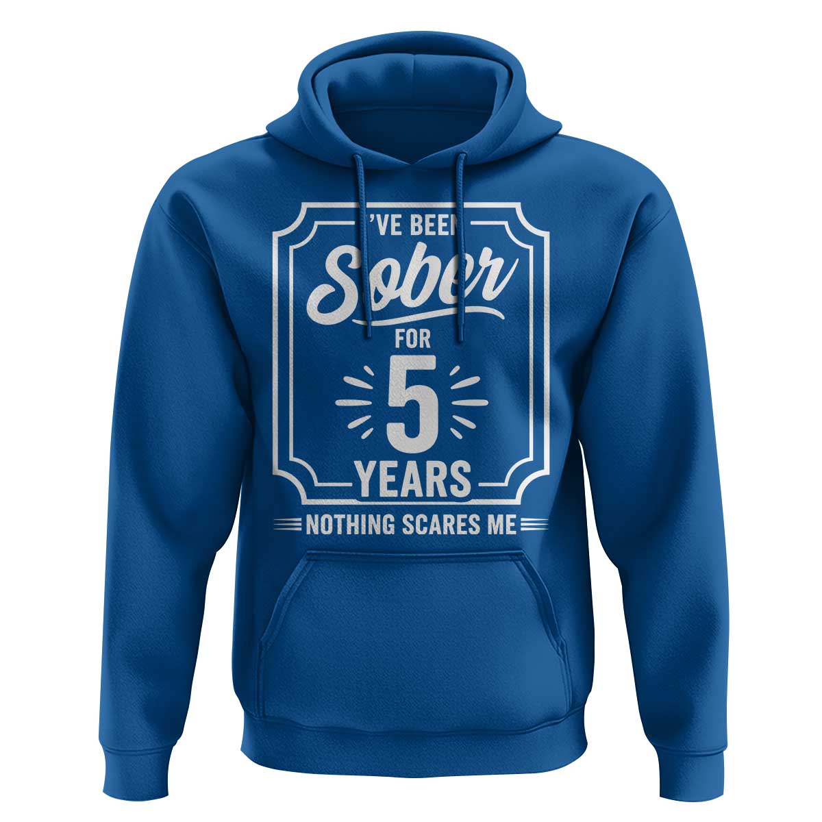 Funny 5 Year Sobriety Milestone Vintage Anniversary Badge Hoodie I Have Been Sober For 5 Years Nothing Scares Me
