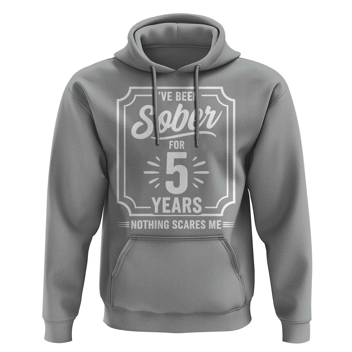 Funny 5 Year Sobriety Milestone Vintage Anniversary Badge Hoodie I Have Been Sober For 5 Years Nothing Scares Me