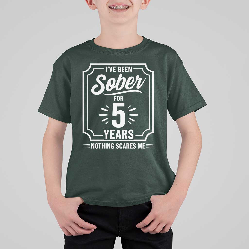 Funny 5 Year Sobriety Milestone Vintage Anniversary Badge T Shirt For Kid I Have Been Sober For 5 Years Nothing Scares Me