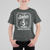 Funny 5 Year Sobriety Milestone Vintage Anniversary Badge T Shirt For Kid I Have Been Sober For 5 Years Nothing Scares Me