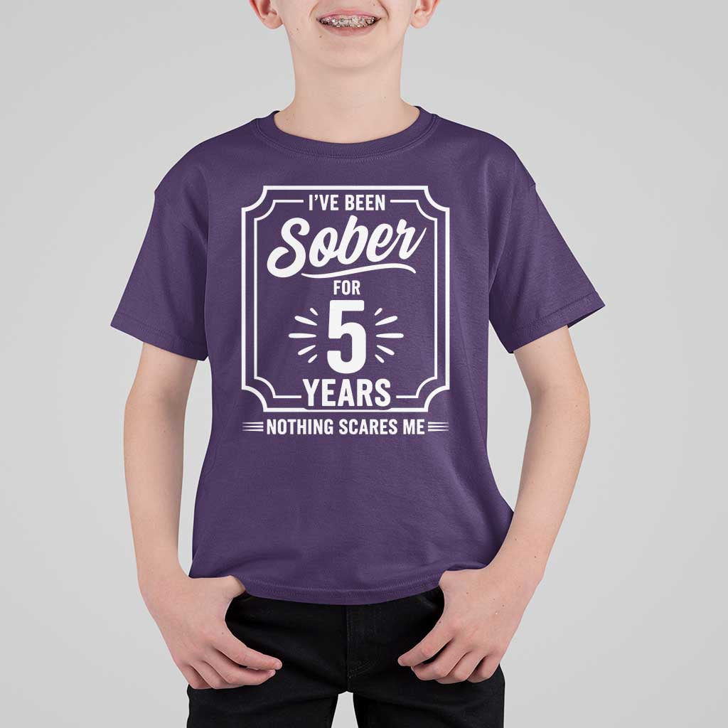 Funny 5 Year Sobriety Milestone Vintage Anniversary Badge T Shirt For Kid I Have Been Sober For 5 Years Nothing Scares Me