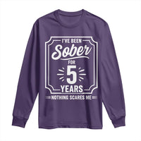 Funny 5 Year Sobriety Milestone Vintage Badge Long Sleeve Shirt I Have Been Sober For 5 Years Nothing Scares Me