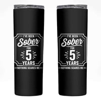 Funny 5 Year Sobriety Milestone Vintage Anniversary Badge Skinny Tumbler I Have Been Sober For 5 Years Nothing Scares Me