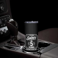 Funny 5 Year Sobriety Milestone Vintage Anniversary Badge Skinny Tumbler I Have Been Sober For 5 Years Nothing Scares Me