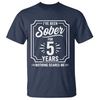 Funny 5 Year Sobriety Milestone Vintage Anniversary Badge T Shirt I Have Been Sober For 5 Years Nothing Scares Me