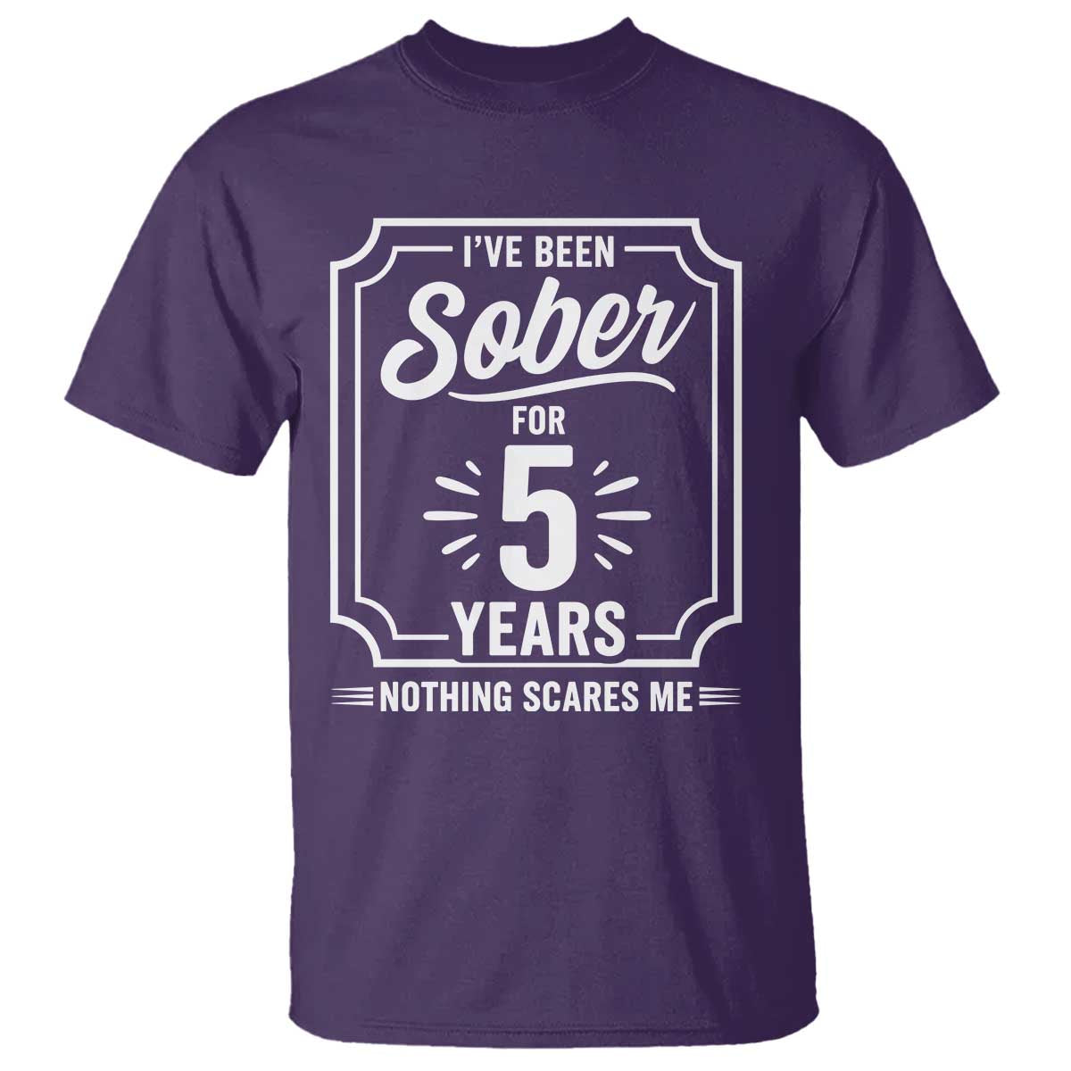 Funny 5 Year Sobriety Milestone Vintage Anniversary Badge T Shirt I Have Been Sober For 5 Years Nothing Scares Me