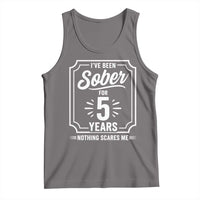 Funny 5 Year Sobriety Milestone Vintage Anniversary Badge Tank Top I Have Been Sober For 5 Years Nothing Scares Me