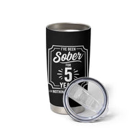 Funny 5 Year Sobriety Milestone Vintage Anniversary Badge Tumbler Cup I Have Been Sober For 5 Years Nothing Scares Me
