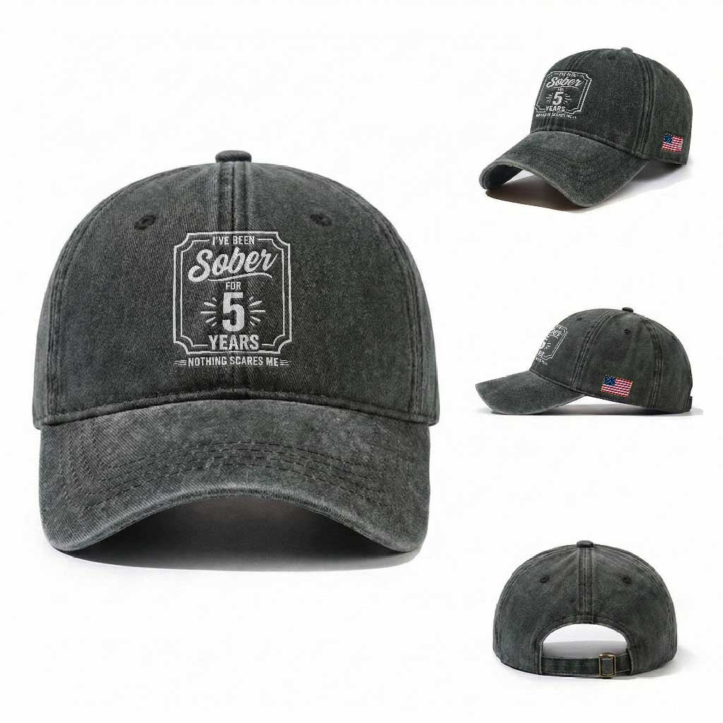 Funny 5 Year Sobriety Milestone Vintage Anniversary Badge Washed Cotton Baseball Cap I Have Been Sober For 5 Years Nothing Scares Me
