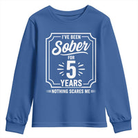 Funny 5 Year Sobriety Milestone Vintage Badge Youth Sweatshirt I Have Been Sober For 5 Years Nothing Scares Me
