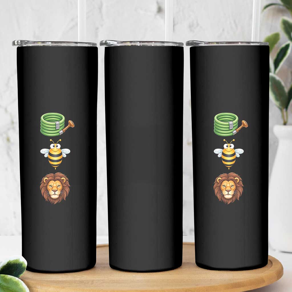 Hose Bee Lion Meme Slang Funny Sarcastic Pun Graphic Skinny Tumbler