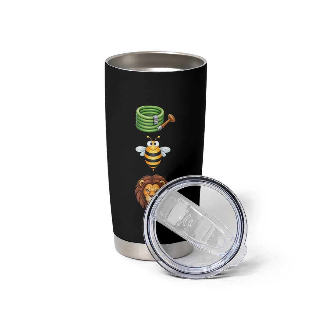 Hose Bee Lion Meme Slang Funny Sarcastic Pun Graphic Tumbler Cup