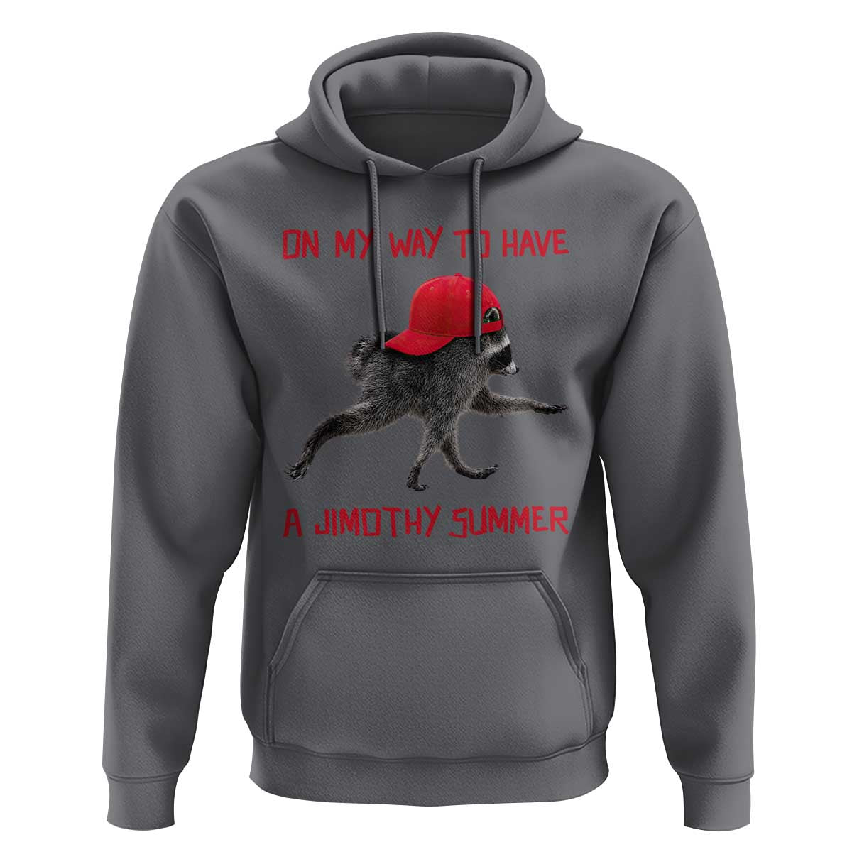 On My Way To Have A Jimothy Summer Hoodie Funny Viral Seattle Raccoon Wearing Red Cap