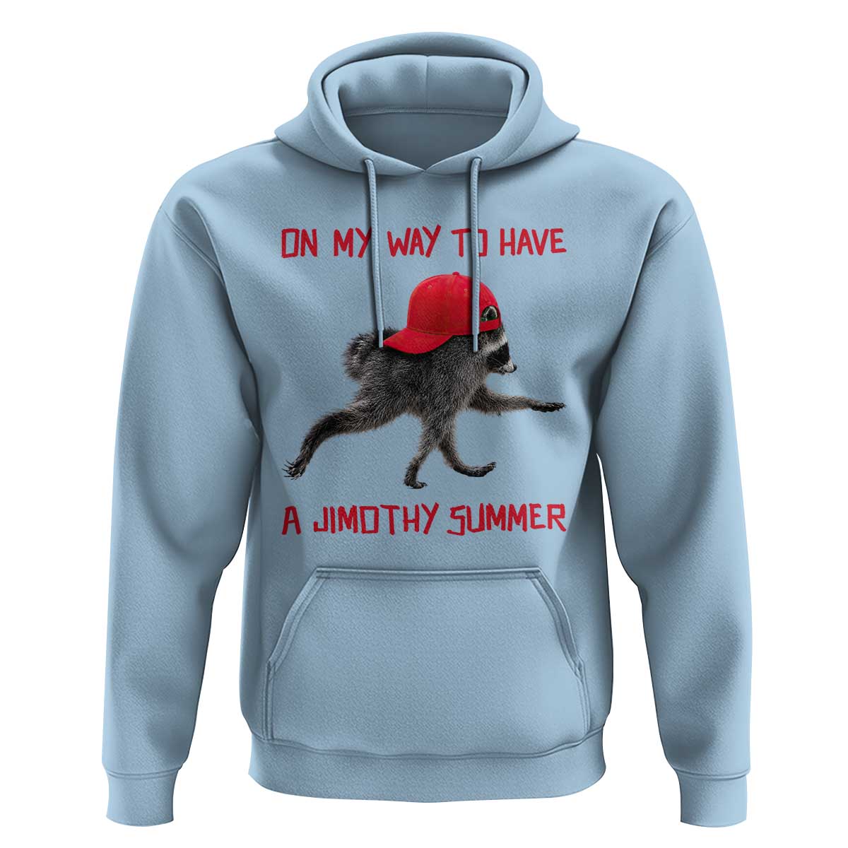 On My Way To Have A Jimothy Summer Hoodie Funny Viral Seattle Raccoon Wearing Red Cap