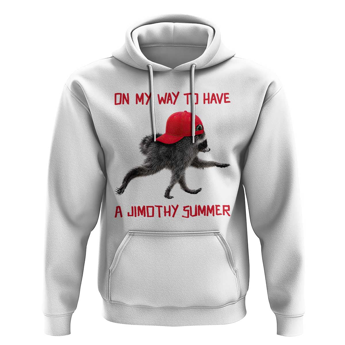 On My Way To Have A Jimothy Summer Hoodie Funny Viral Seattle Raccoon Wearing Red Cap