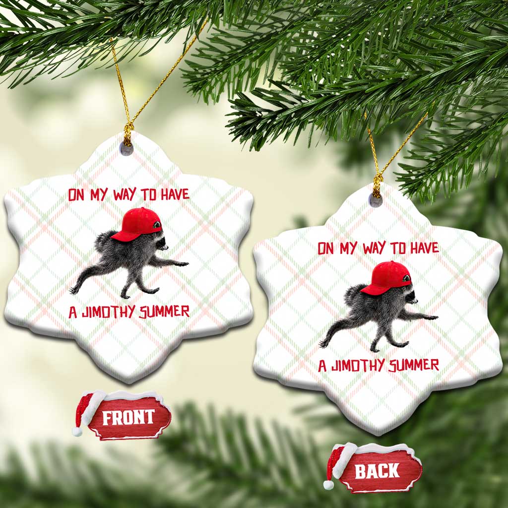 On My Way To Have A Jimothy Summer Ceramic Ornament Funny Viral Seattle Raccoon Wearing Red Cap