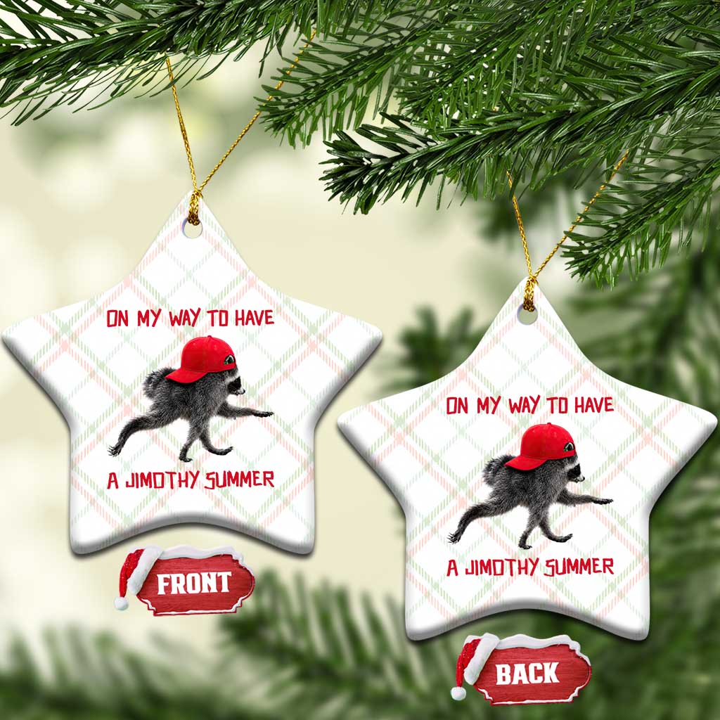 On My Way To Have A Jimothy Summer Ceramic Ornament Funny Viral Seattle Raccoon Wearing Red Cap