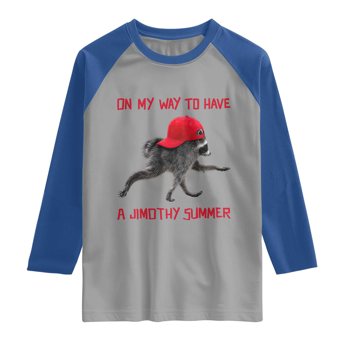 On My Way To Have A Jimothy Summer Raglan Shirt Funny Viral Seattle Raccoon Wearing Red Cap