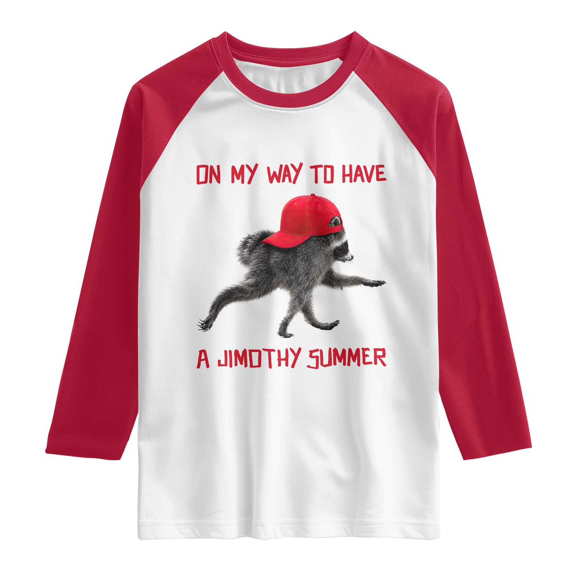 On My Way To Have A Jimothy Summer Raglan Shirt Funny Viral Seattle Raccoon Wearing Red Cap