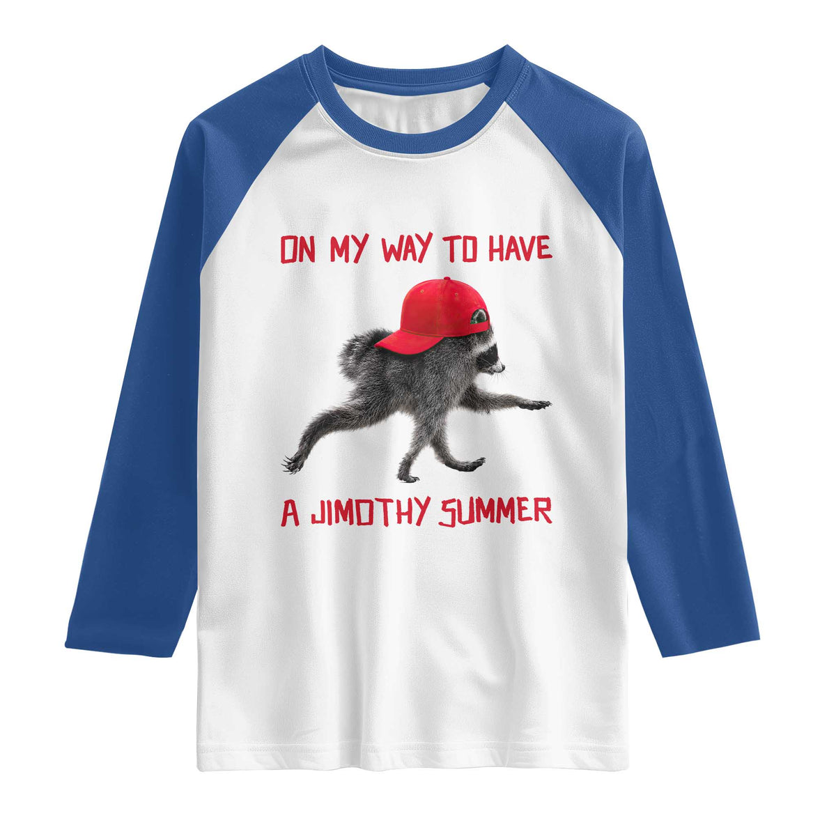 On My Way To Have A Jimothy Summer Raglan Shirt Funny Viral Seattle Raccoon Wearing Red Cap