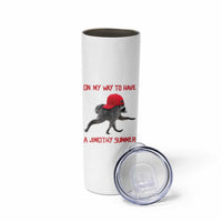 On My Way To Have A Jimothy Summer Skinny Tumbler Funny Viral Seattle Raccoon Wearing Red Cap