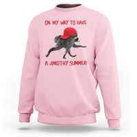 On My Way To Have A Jimothy Summer Sweatshirt Funny Viral Seattle Raccoon Wearing Red Cap
