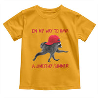 On My Way To Have A Jimothy Summer Toddler T Shirt Funny Viral Seattle Raccoon Wearing Red Cap