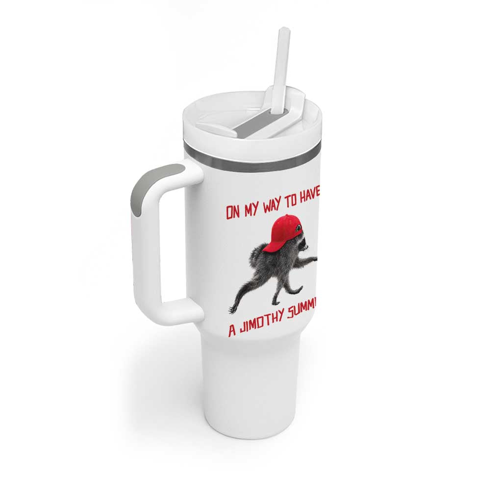 On My Way To Have A Jimothy Summer Tumbler With Handle Funny Viral Seattle Raccoon Wearing Red Cap
