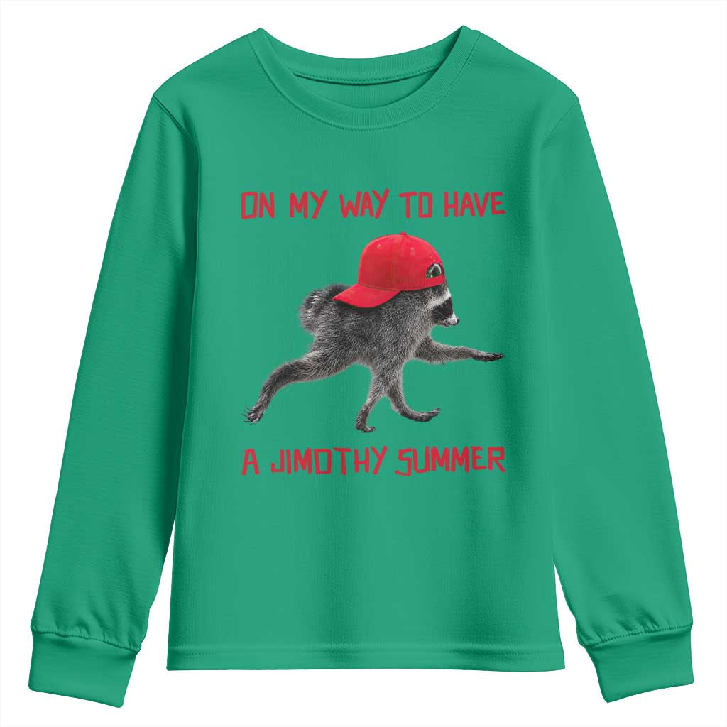 On My Way To Have A Jimothy Summer Youth Sweatshirt Funny Viral Seattle Raccoon Wearing Red Cap