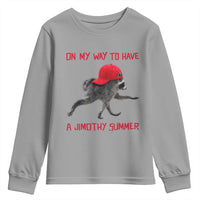 On My Way To Have A Jimothy Summer Youth Sweatshirt Funny Viral Seattle Raccoon Wearing Red Cap